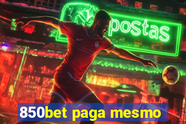 850bet paga mesmo